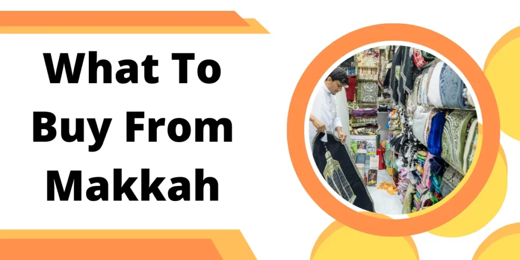 What To Buy From Makkah