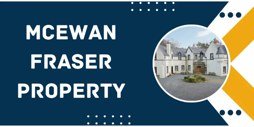 McEwan Fraser Property