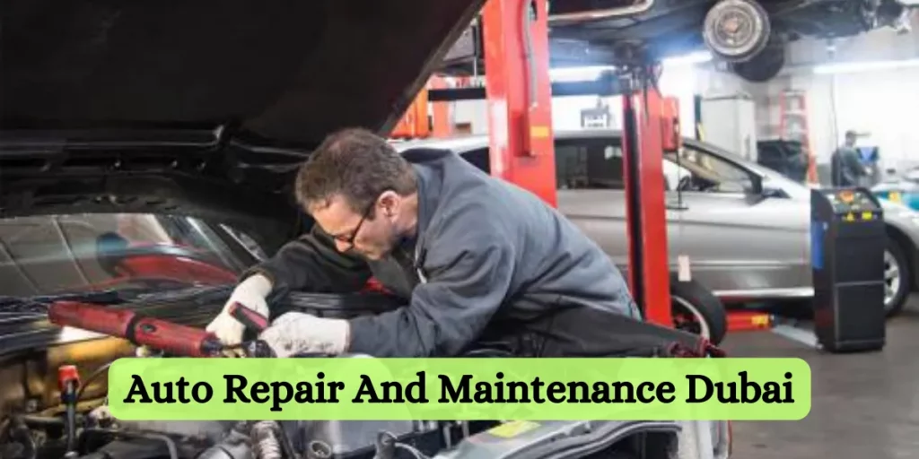 Auto Repair And Maintenance Dubai