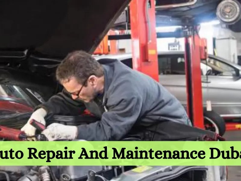 Auto Repair And Maintenance Dubai