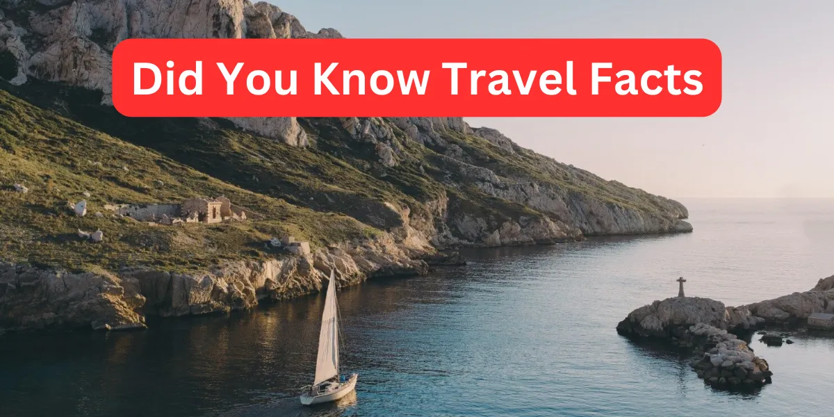 Did You Know Travel Facts