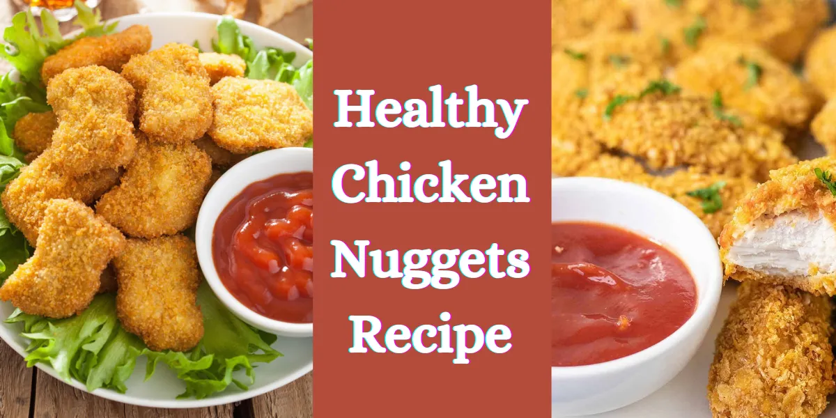 healthy chicken nuggets recipe