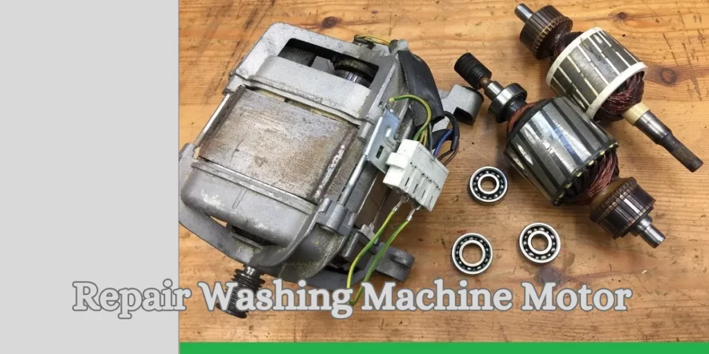 How To Repair Washing Machine Motor