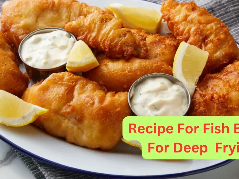 Recipe For Fish Batter For Deep Frying