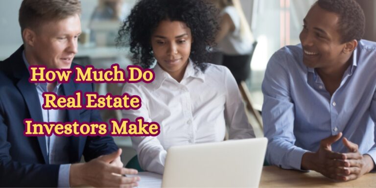How Much Do Real Estate Investors Make