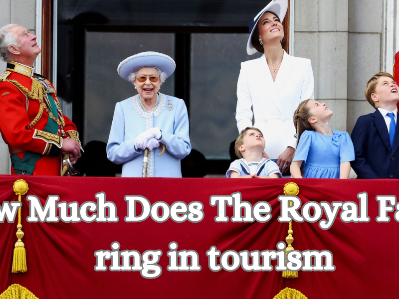 How Much Does The Royal Family Ring In Tourism