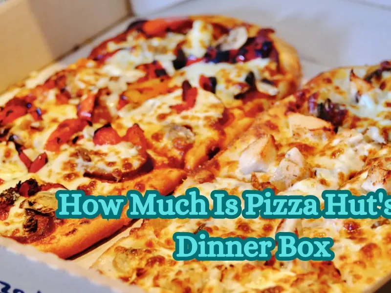 How Much Is The Big Dinner Box From Pizza Hut