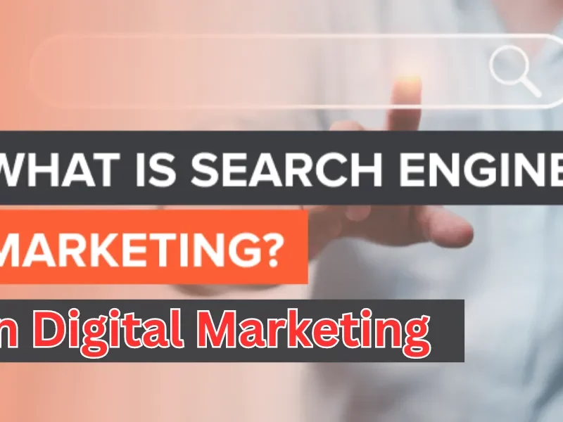 what is search engine marketing in digital marketing